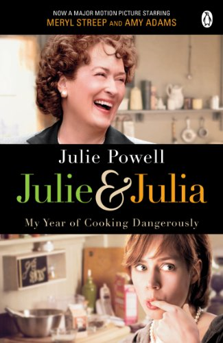 Julie & Julia: My Year of Cooking Dangerously - Powell, Julie