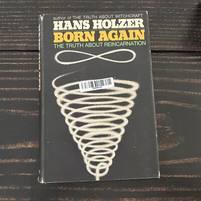 Born Again the Truth About Reincarnation by Hans Holzer (HCDJ 1970)