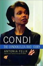 Condi : The Condoleezza Rice Story- hardcover, Antonia Felix, 9781557045393, new