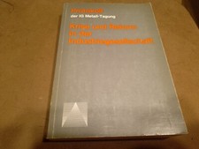 Krise und Reform in der Industriegesellschaft Protokoll der IG Metall - Tagung