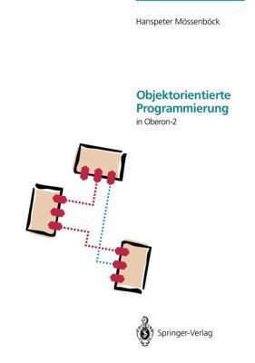Objektorientierte Programmierung in Oberon-2 (German Edition)