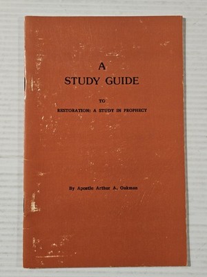 A Study Guide to Restoration: A Study in Prophecy by Arthur A. Oakman, 1987. R30