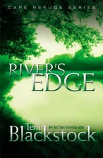 River's Edge (Cape Refuge, No. 3) - paperback Blackstock, Terri