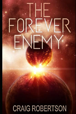 The Forever Enemy - Paperback NEW Robertson, Crai 17/07/2016