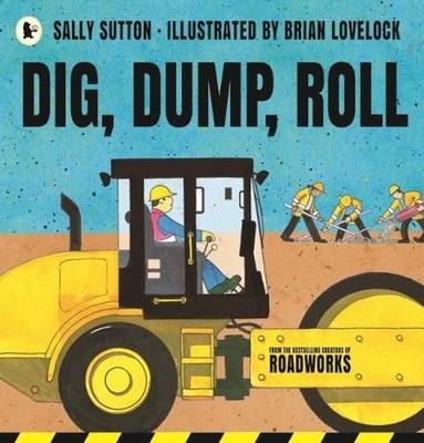 Dig, Dump, Roll by Sally Sutton (English) Paperback Book