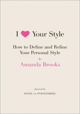 I Love Your Style - Paperback NEW Brooks, Amanda 2009-10-01