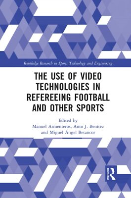 Der Einsatz von Videotechnologien im Schiedsrichterfußball und anderen Sportarten, 2021