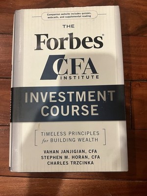 Forbes CFA Institute Investment Course Textbook by Janjigian, Horan, Trzcinka