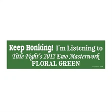 I'm Listening To Title Fight's 2012 Emo Masterwork Floral Green Bumper sticker