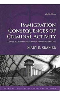 Immigration Consequences of - Paperback, by Mary E. Kramer - Acceptable n