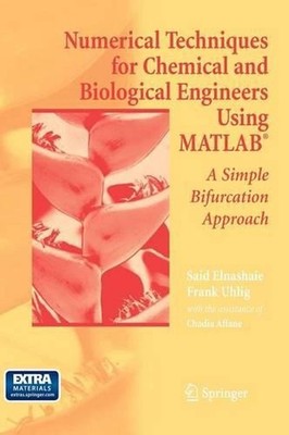 Numerical Techniques for Chemical and Biological Engineers Using MATLAB: A Simpl