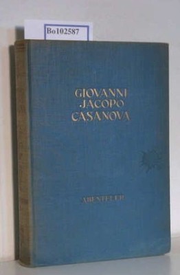 Casanova de Seingalt, Galante Abenteuer, Band I Ghebardo,  Rolf  Jacopo, Giovann