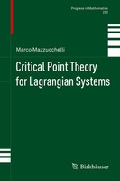 Critical Point Theory For Lagrangian Systems Marco Mazzucchelli