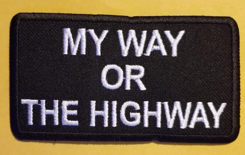 Stand Your Ground MY WAY OR HIGHWAY Embroidered Patch 2.25 x 3.75 Inch
