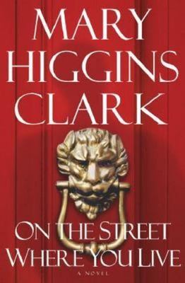 On the Street Where You Live: A No- 9780743206020, Mary Higgins Clark, hardcover
