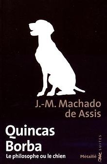 Quincas Borba : Le philosophe ou le chien von Machado de... | Buch | Zustand gut