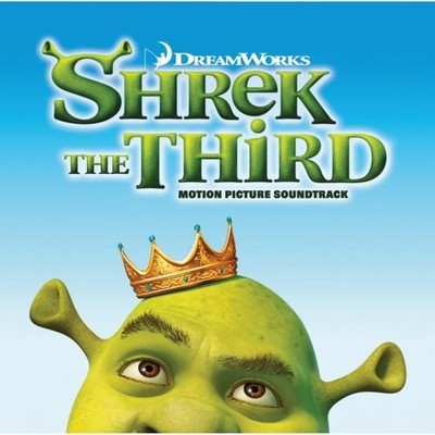 Shrek The Third Motion Picture Soundtrack