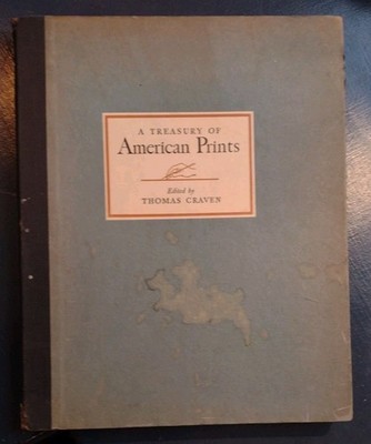 A Treasury of American Prints by Thomas Craven, Editor 1939 1st Ed.
