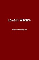 Love Is Wildfire | Aileen Rodriguez | Taschenbuch | Kartoniert / Broschiert