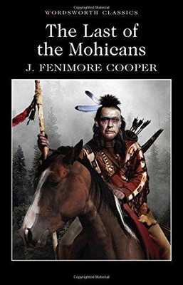 The Last of the Mohicans (Wordsworth Classics)