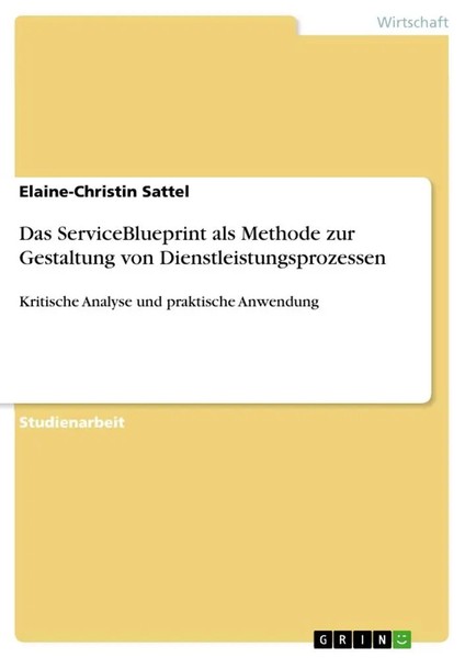 Elaine-Christin Sattel | Das Serviceblueprint Als Methode Zur Gestaltung Von...-image