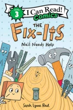 The Fix-Its: Nail Needs Help (I Can Read Comics Level 3) - Paperback - VERY GOOD