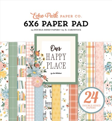 New! Echo Park Paper OUR HAPPY PLACE 6x6 Scrapbook Paper Cardstock Pad