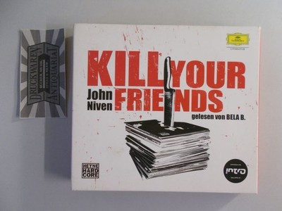 John Niven: Kill Your Friends [3 Audio CDs]. Bela B. (Sprecher):