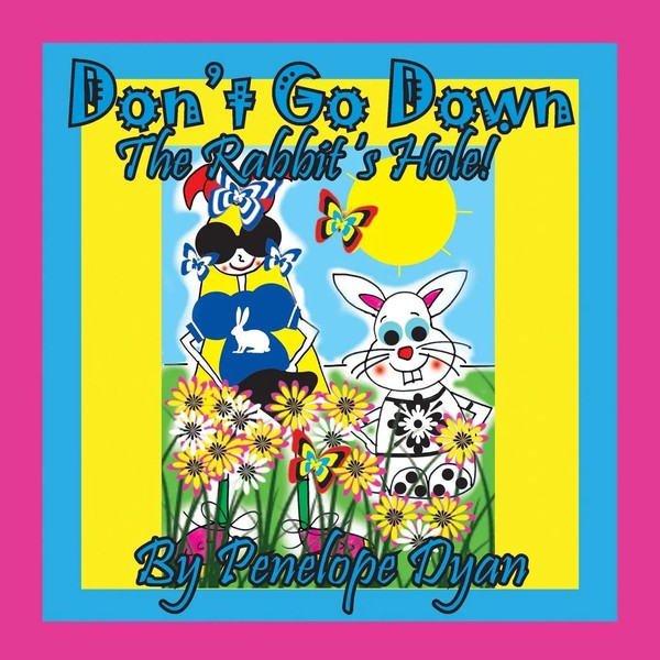 Penelope Dyan | Don't Go Down The Rabbit's Hole! | Taschenbuch | Englisch (2021)-image