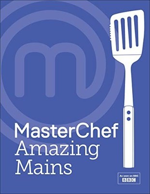 MasterChef Amazing Mains by MasterChef Book The Fast Free Shipping