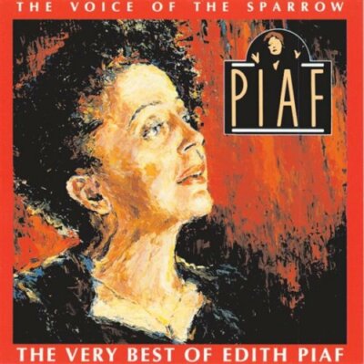 Piaf, Edith,The Voice of the Sparrow: The Very Best of Edith Piaf, - (Compact Di
