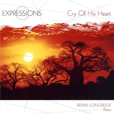 CD Brian Longridge - Cry Of His Heart - Expressions NE 2012 60:51 Gosp.instrum.