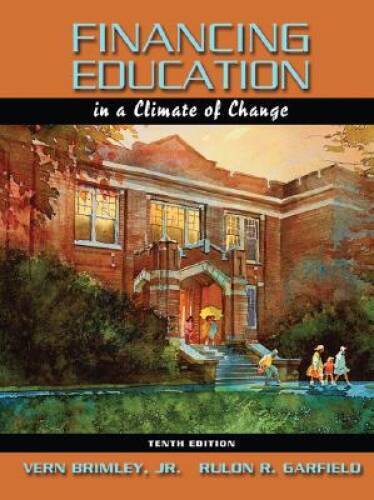 10th Edition Hardcover: Financing Education in a Climate of Change - Essential Guide for Modern Educators
