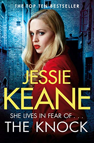 The Knock: An explosive gangland thriller from the top ten... - Keane, Jessie