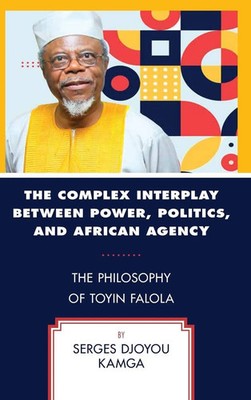 Serges Djoyou Kamga (u. a.) | Complex Interplay between Power, Politics, and...