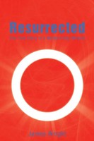 James Bsc Wright | Resurrected | Taschenbuch | Englisch (2014) | Xlibris