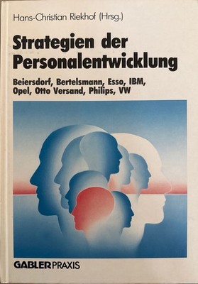 Strategien der Personalentwicklung: Beiersdorf, Bertelsmann, Esso, IBM, Opel, Ot