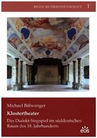 Klostertheater | Das Dialekt-Singspiel Im SüDdeutschen Raum Des 18. Jahrhunderts