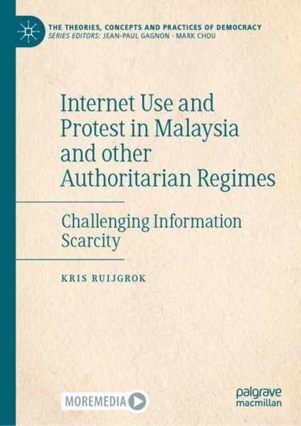Internet Use And Protest In Malaysia And Other Authoritarian Regimes Kris Ruijgr-image