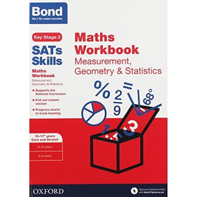 Bond SATs Skills: Maths Workbook: Measurement, Geometry & Statis