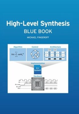 High-Level Synthesis Blue Book by Michael Fingeroff: New