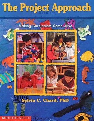 The Project Approach: Making Curriculum Come Alive (Book 1)