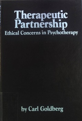 Therapeutic Partnership: Ethical Concerns in Psychotherapy. Goldberg, Carl:
