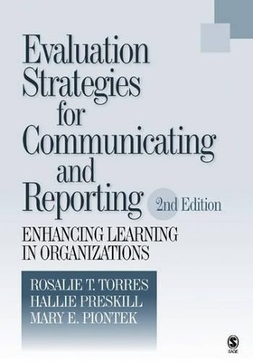 Evaluation Strategies for Communicating and Reporting by Rosa... - 9780761927549