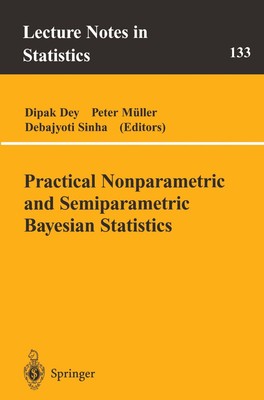 Practical Nonparametric and Semiparametric Bayesian Statistics Dey (u. a.) Buch