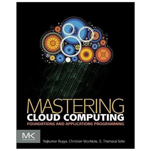 Mastering cloud computing foundations and applications programming by