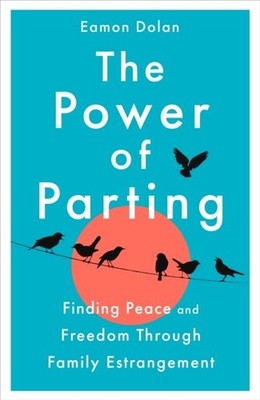 The Power of Parting by Eamon Dolan Paperback