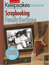Creating Keepsakes: Scrapbooking Family Heritage Leisure Arts 15938 