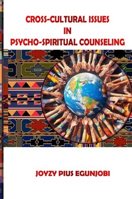 Cross-Cultural Issues in Psycho-Spiritual Counseling Paperback by Joyzy Egunjobi