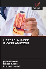 USZCZELNIACZE BIOCERAMICZNE Jayendra Desai
